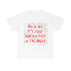 All In All It's Just Another Kick In The Balls Shirt
