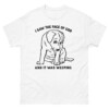 I Saw The Face Of God And It Was Weeping Shirt