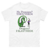 My Pronouns They Them. Dragons I Slay Them Shirt
