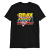 Pray Away The Straight Shirt LGBT Pride