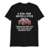 A Real Man Drives A Stick Through His Own Eyes For Coveting His Neighbors Wife Shirt