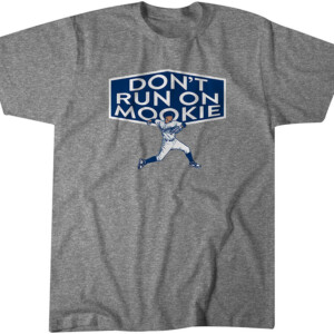 DON'T RUN ON MOOKIE SHIRT Mookie Betts, Los Angeles Dodgers