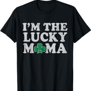 I'm The Lucky Mama Irish Couples St Patricks Day Mom Mother T Shirt