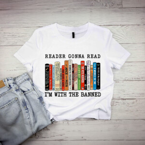 I'm With The Banned Book Shirts, I'm With The Banned T shirt, Banned Books Tee, Gift For Reading Book Lovers Bookworm Gift, Reading Shirt, Librarian