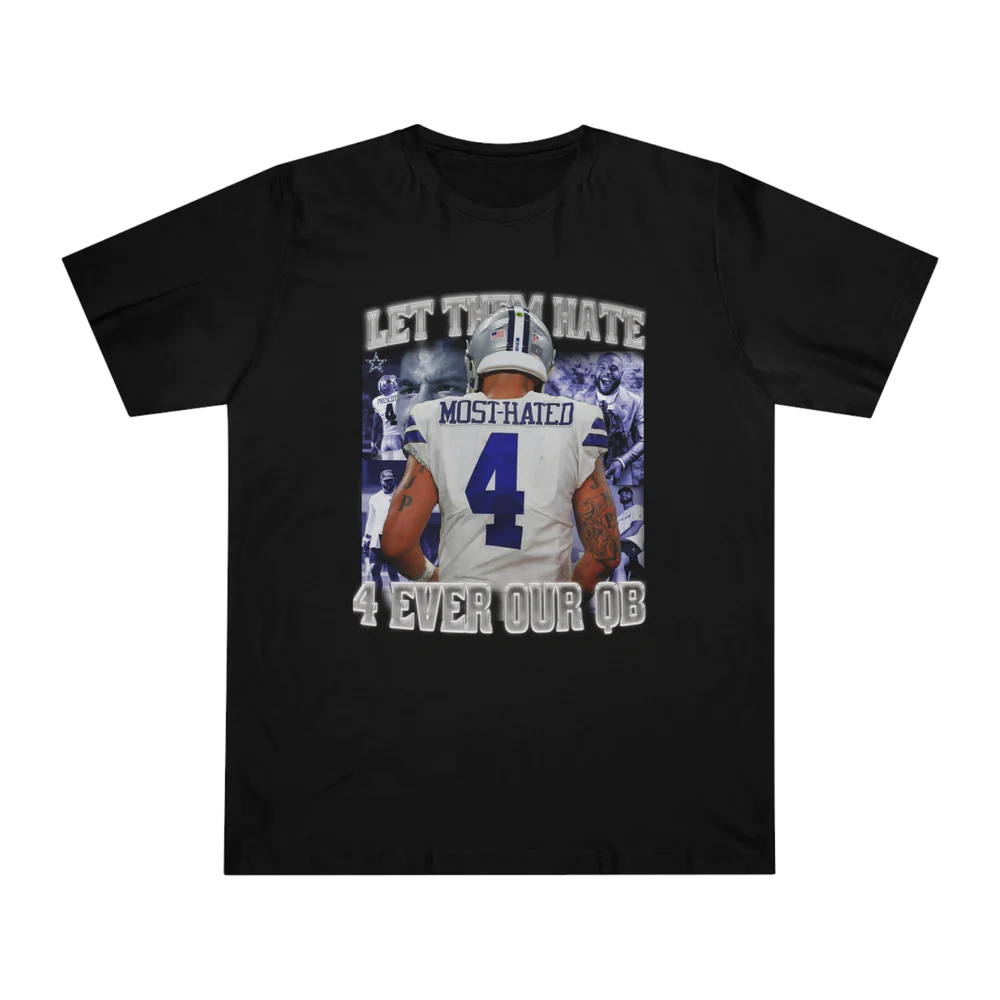LET THEM HATER - 4EVER OUR QB SHIRT Dak Prescott, Dallas Cowboys LET THEM HATER 4EVER OUR QB SHIRT Dak Prescott, Dallas Cowboys