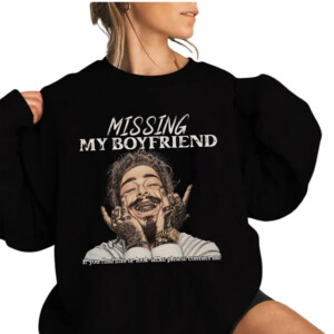 Missing My Boyfriend Post Malones Shirt, If You Find Him Or Look Alike Please Contact Me, Funny Music Fan Shirt, Rap Lover Gift, Rapper Hip hop