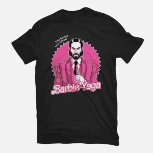 The Barbie Was Retired Barbie Yaga Shirt Funny John Wick, Barbie Movie 2023
