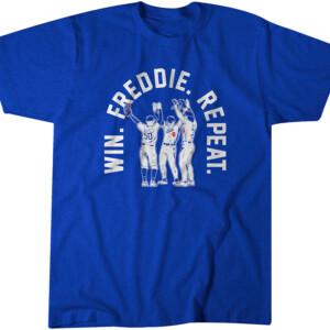 WIN. FREDDIE. REPEAT. SHIRT MOOKIE BETTS, JAMES OUTMAN, & KIKÉ HERNANDEZ, LOS ANGELES DODGERS