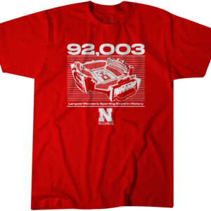 92,003 SHIRT Largest Women's Sporting Event In History, Nebraska Cornhuskers