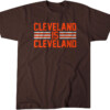 CLEVELAND IS CLEVELAND SHIRT Cleveland Browns