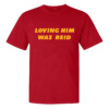 LOVING HIM WAS REID SHIRT Andy Reid, Taylor Swift, Kansas City Chiefs