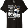 There Will Never Be Another Shirt Anthony Rizzo, New York Yankees