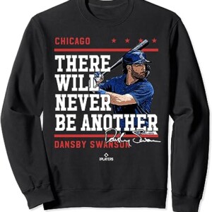 There Will Never Be Another Shirt Dansby Swanson, Chicago Cubs