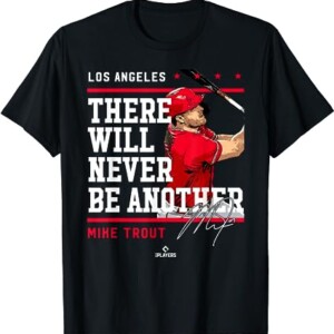 There Will Never Be Another Shirt Mike Trout, Los Angeles Angels