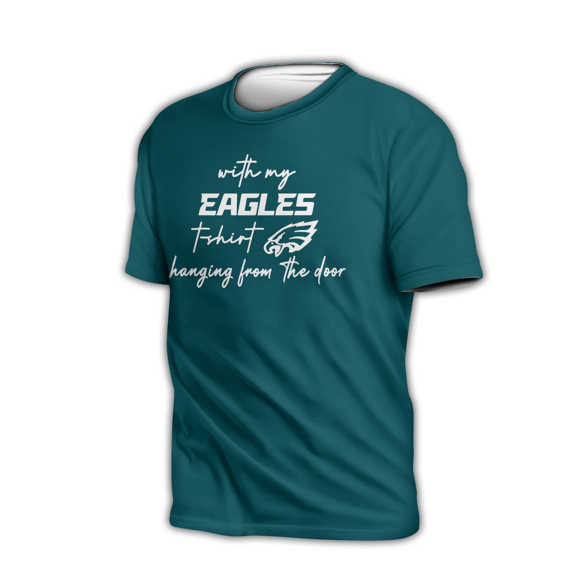 WITH MY EAGLES T-SHIRT HANGING FROM THE DOOR SHIRT Taylor Swift, Philadelphia Eagles WITH MY EAGLES T SHIRT HANGING FROM THE DOOR SHIRT Taylor Swift, Philadelphia Eagles