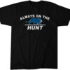 ALWAYS ON THE HUNT SHIRT Detroit Lions