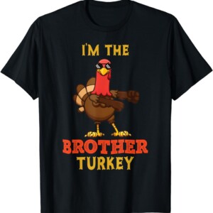 Brother Turkey Matching Family Group Thanksgiving Gifts T Shirt