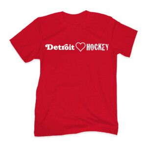 DETROIT LOVES HOCKEY SHIRT Detroit Red Wings