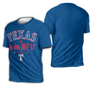 GO AND TAKE IT SHIRT MLB 2023 POSTSEASON, Texas Rangers, #GoAndTakeIt.