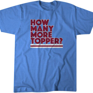 HOW MANY MORE TOPPER SHIRT Rob Thomson, Philadelphia Phillies