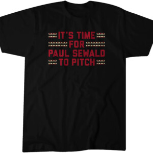 IT'S TIME FOR PAUL SEWALD TO PITCH SHIRT Paul Sewald, Arizona Diamondbacks