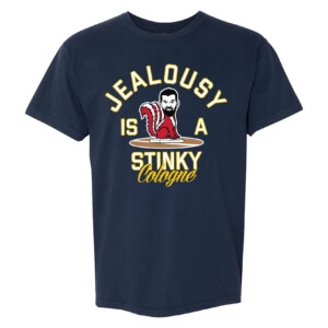 JEALOUSY IS A STINKY CALOGNE SHIRT Jim Stapleton, Jim Harbaugh, Michigan Wolverines