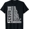 Jesus Is My Everything Jesus T Shirt