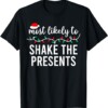 Most Likely To Shake The Presents Shirt Christmas Shirt Matching Family Pajamas