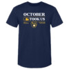 OCTOBER TOOK US SHIRT MLB 2023 Postseason, Milwaukee Brewers