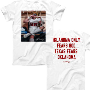 OKLAHOMA ONLY FEARS GODS, TEXAS FEAR OKLAHOMA SHIRT Danny Stutsman, Oklahoma Sooners1