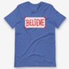 Phillies Believe Shirt 2023 MLB Potseason, Philadelphia Phillies, Royal