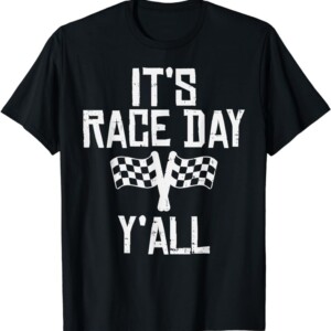 Race Day Yall Checkered Flag Racing Car Driver Racer Gift T Shirt