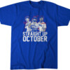 STRAIGHT UP OCTOBER SHIRT Corey Seager, Marcus Semien, Adolis García, Los Angeles Dodgers
