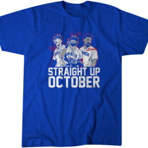 STRAIGHT UP OCTOBER SHIRT Corey Seager, Marcus Semien, Adolis García, Los Angeles Dodgers