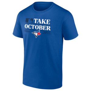 TAKE OCTOBER SHIRT MLB 2023 Postseason, Toronto Blue Jays