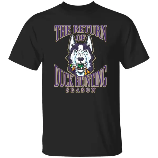 THE RETURN OF DUCK HUNTING SEASON SHIRT Washington Huskies THE RETURN OF DUCK HUNTING SEASON SHIRT Washington Huskies