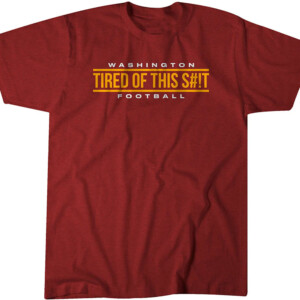 TIRED OF THIS SHIT SHIRT Jonathan Allen, Washington Commanders