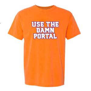 USE THE DAMN PORTAL SHIRT Clemson Tigers