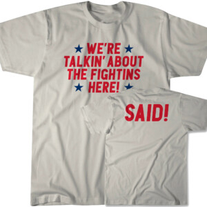 WE'RE TALKIN' ABOUT THE FIGHTINS HERE SHIRT 2023 NLCS Champions, Philadelphia Phillies