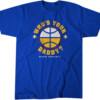 WHO'S YOUR DADDY SHIRT Denver Nuggets