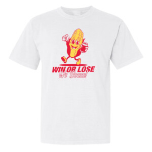 WIN OR LOSE WE BOOZE SHIRT Nebraska Cornhuskers