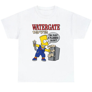 Watergate 1972 I'm Just A Plumber Dude Shirt Funny Bart Simpson, Homer Simpson, The Simpsons