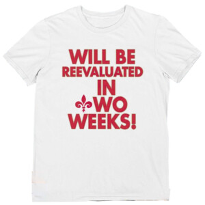 Will Be Reevaluated In Wo Weeks Shirt Jono Barnes, New Orleans Saints