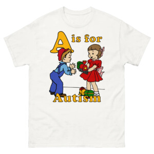 A Is For Autism Shirt