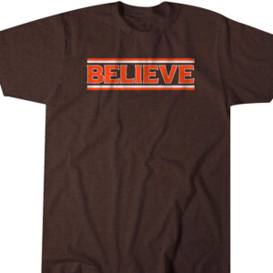 BELIEVE SHIRT Cleveland Browns