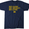 BEST PLAYERS, BEST UNIVERSITY, BEST ALUMNI SHIRT Michigan Wolverines
