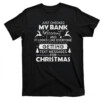 Checked My Bank Account And Getting Text Messages For Christmas Shirt