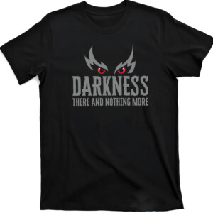 DARKNESS THERE AND NOTHING MORE SHIRT Lamar Jackson, Baltimore Ravens