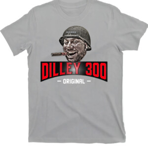 DILLEY 300 ORIGINAL SHIRT The Dilley Show independent