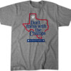 DON'T MESS WITH THE CHAMPS 2023 World Series Champions T Shirt Texas Rangers